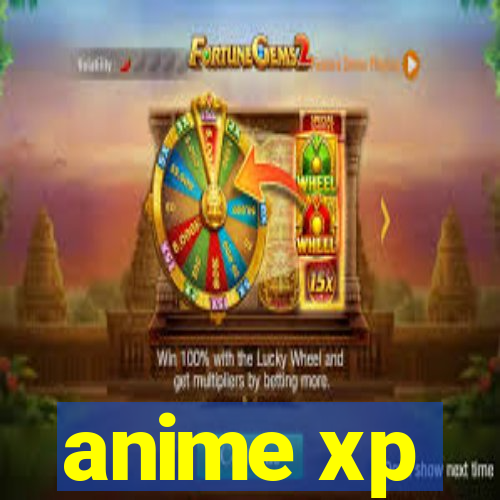 anime xp